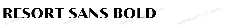 Resort Sans Bold字体转换 Resort Sans Bold字体转换